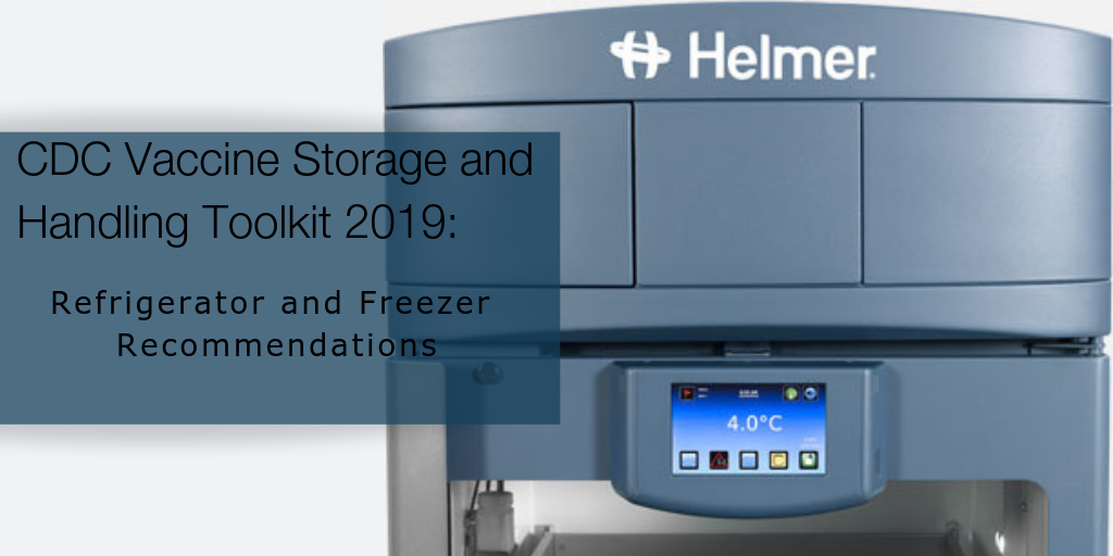 CDC Vaccine Storage and Handling Toolkit 2019: Refrigerator and Freezer Recommendations