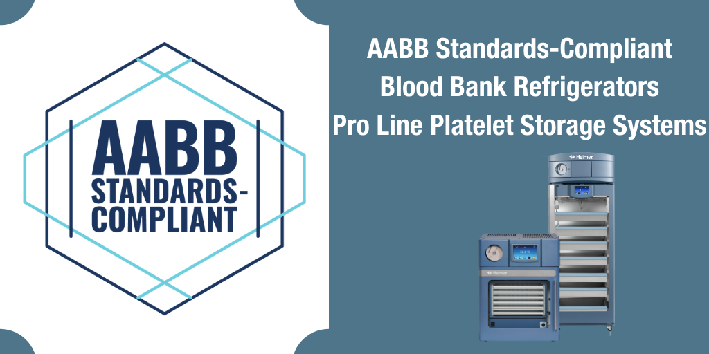 Helmer Scientific Blood Bank Refrigerators & Pro Line Platelet Storage Achieve AABB SCoPE Recognition