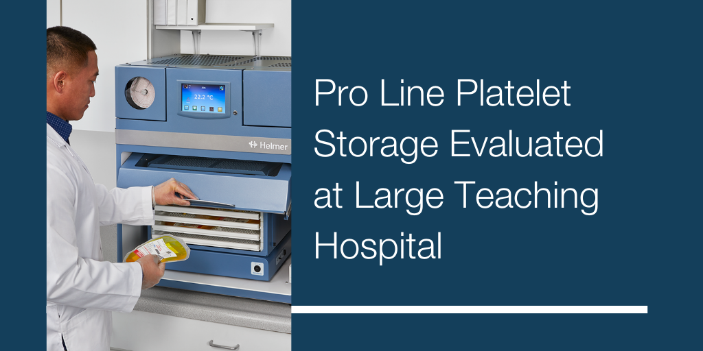 Pro Line Platelet Storage Evaluated at Large Teaching Hospital