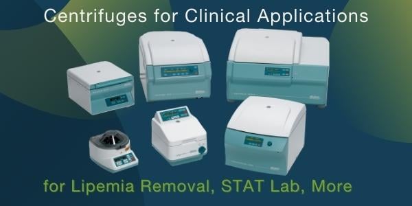 Clinical Centrifuges for Lipemia Removal, the STAT Lab, and More