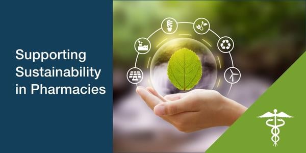 How is Your Pharmacy Supporting Sustainability?