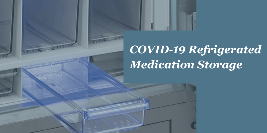 COVID-19 Refrigerated Medication Storage Challenges