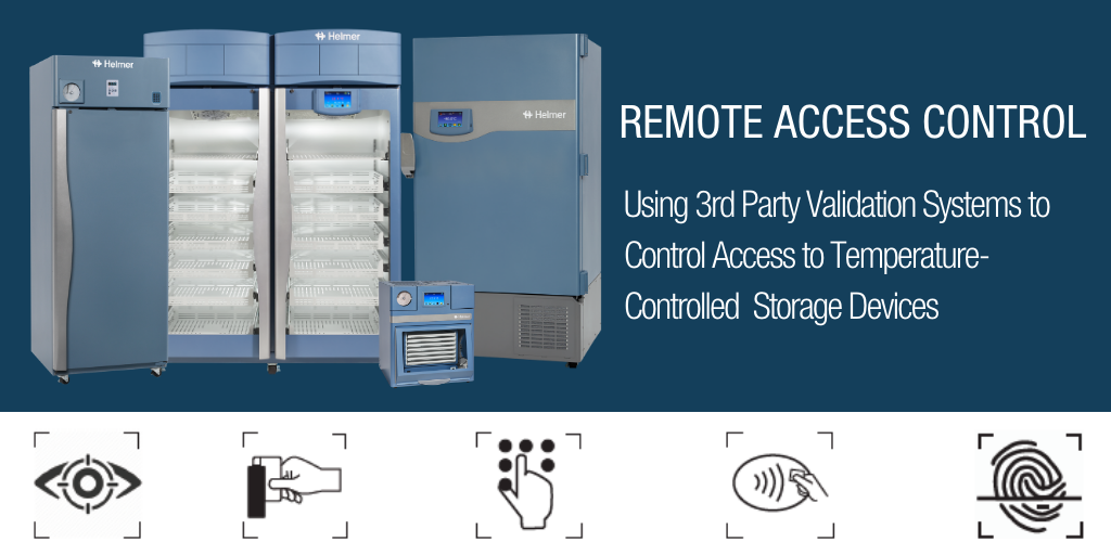 Remote Access Control – Using 3rd Party Validation Systems to Control Access to Temperature-Controlled Storage Devices