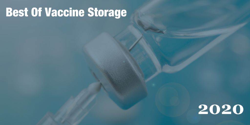 Best of 2020: Vaccine Storage