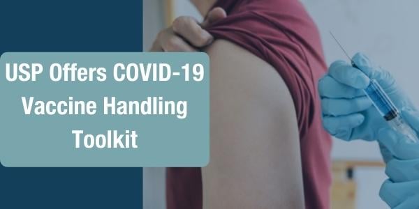 USP’s COVID-19 Vaccine Handling Toolkit Addresses Challenges