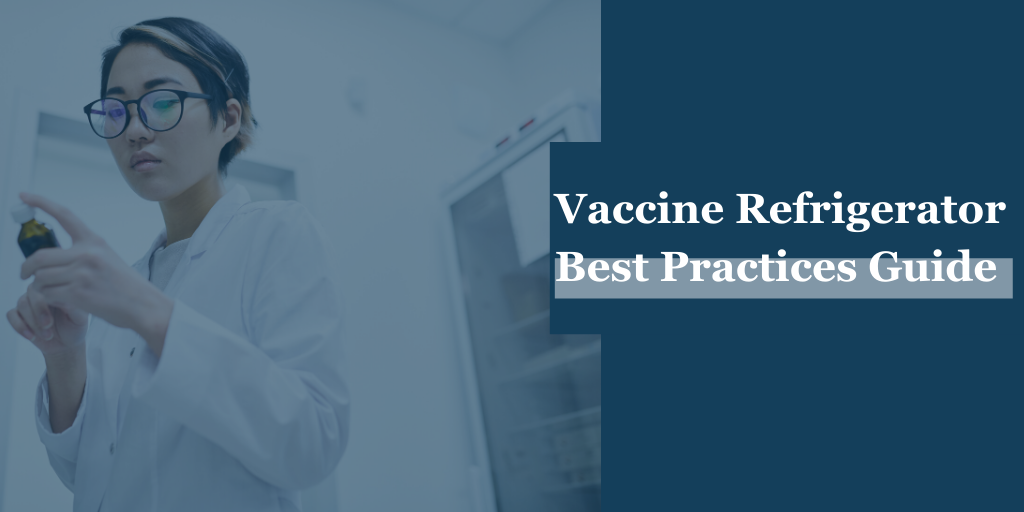 Vaccine Refrigerator Best Practices Guide