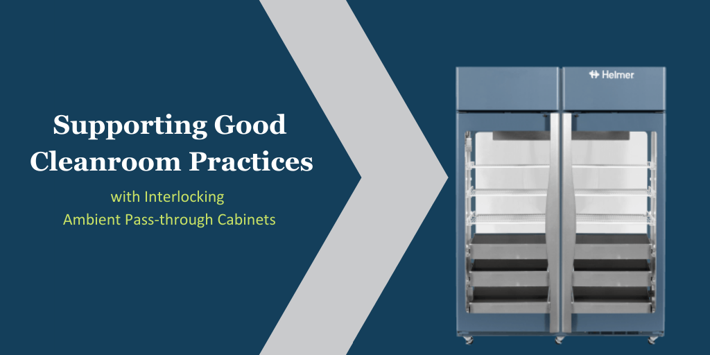 Supporting Good Cleanroom Practices with Interlocking, Ambient Pass-through Cabinets