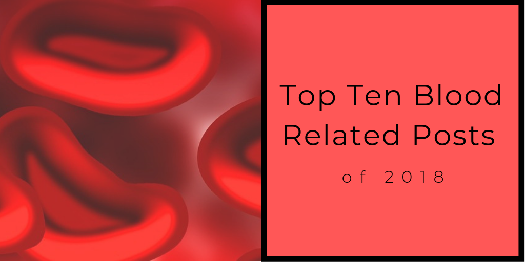 Top Ten Blood Related Posts of 2018